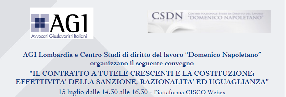 Webinar "IL CONTRATTO A TUTELE CRESCENTI E LA COSTITUZIONE: EFFETTIVITA’ DELLA SANZIONE, RAZIONALITA’ ED UGUAGLIANZA"